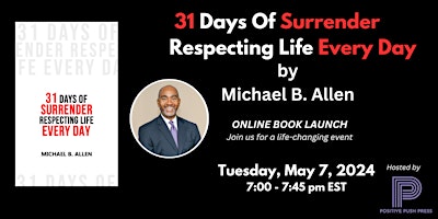 Imagen principal de ONLINE BOOK LAUNCH FOR 31 DAYS OF SURRENDER: RESPECTING LIFE EVERY DAY
