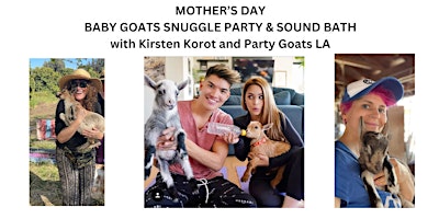 Imagen principal de MOTHER'S DAY BABY GOAT SNUGGLE PARTY & SOUND BATH