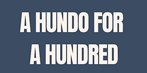 A Hundo For A Hundred primary image