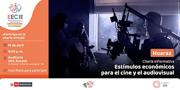 [Huaraz] Estímulos económicos para el cine y audiovisual