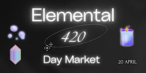 Imagem principal do evento Elemental 420 Day Market