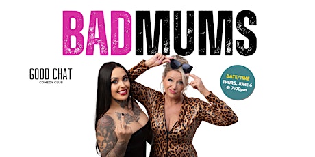 Bad Mums | Gill Cordiner & Nikki Valentine