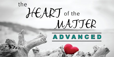 The HEART of the MATTER Advanced