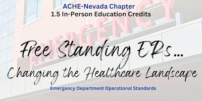 Image principale de ACHE-NV: Free Standing ERs Changing the Healthcare Landscape (1.5 IPE Cred)