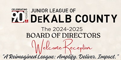 Primaire afbeelding van The 2024-2025 Junior League of DeKalb Board of Directors Welcome Reception
