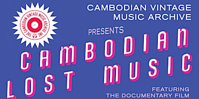 Imagem principal do evento CVMA Presents: Cambodian Lost Music