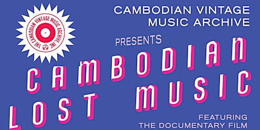 Image principale de CVMA Presents: Cambodian Lost Music