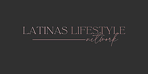 Primaire afbeelding van Latinas Lifestyle Network