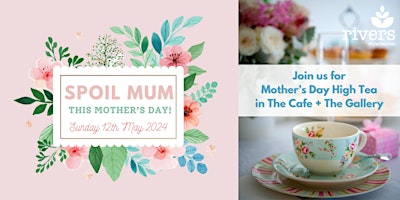 Image principale de Mothers Day High Tea 2024 - The Cafe + The Gallery