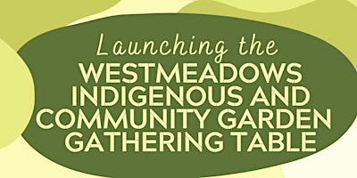 Westmeadows Indigenous and Community Garden Gathering Table primary image