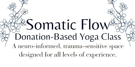 "Somatic Flow" Donation-Based Yoga Class