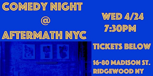 Primaire afbeelding van Comedy Night at Aftermath NYC!