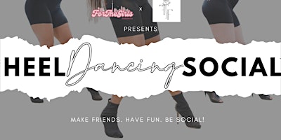 Heel Dancing Social - For The Girls x Feminine Floetry primary image