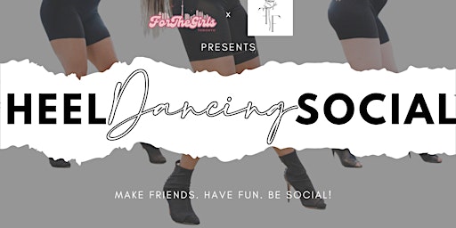 Imagem principal do evento Heel Dancing Social - For The Girls x Feminine Floetry