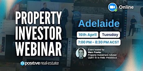 FREE Adelaide Property Investor Webinar 16/04/24, Tuesday