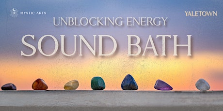 Unblocking Energy Sound Bath and Meditation primary image