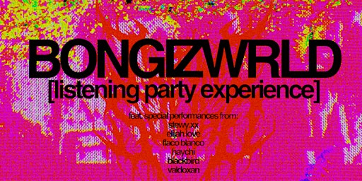 Imagem principal do evento BONGIZWRLD LISTENING PARTY EXPERIENCE