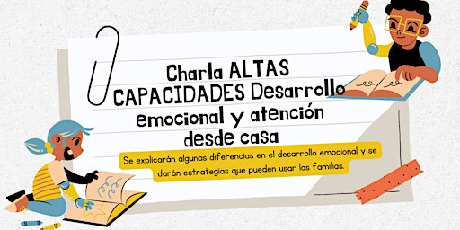 Immagine principale di Charla ALTAS CAPACIDADES Desarrollo emocional y atención desde casa 