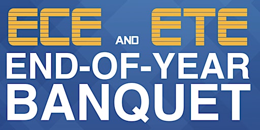 ECE and ETE End-of-year Banquet primary image