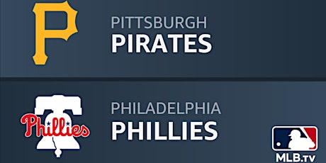 Pittsburgh Pirates at Philadelphia Phillies