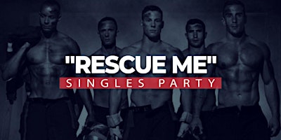 "RESCUE ME" SINGLES PARTY! primary image