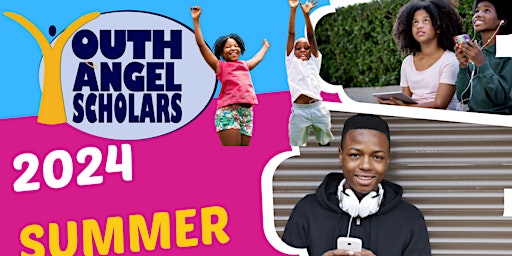 Youth Angel Scholars Summer Academy 2024 primary image