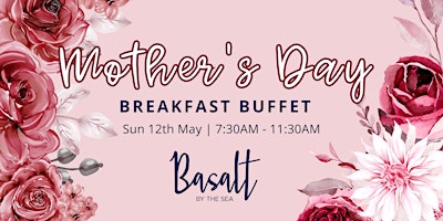 Imagem principal do evento Mother's Day Breakfast Buffet at Basalt by the Sea