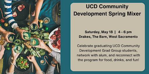 Image principale de UCD Community Development Graduate Group  Spring Mixer