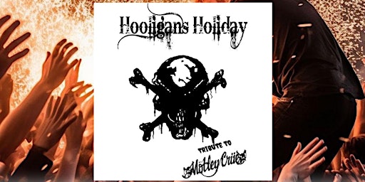Hoologan's Holiday Motley Crue Tribute  primärbild
