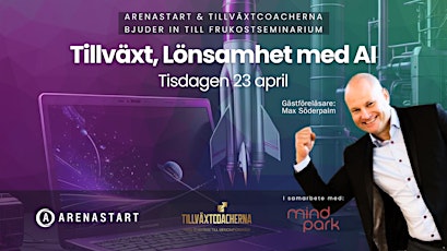 Inbjudan till kostnadsfritt frukostseminarium om Tillväxt, Lönsamhet och AI