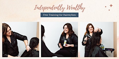 Independently Wealthy for Hairstylists
