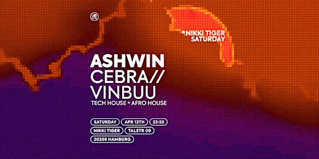 Hauptbild für Nikki Tiger presents Ashwin, Cebra, Vinbuu