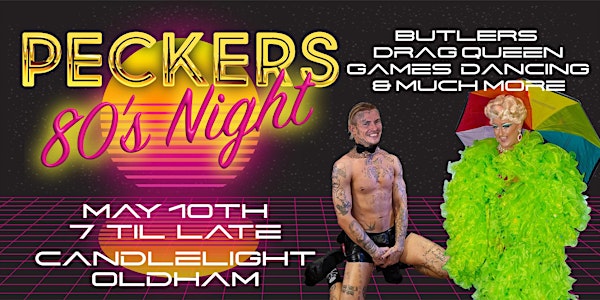 Peckers 80’s Night - A naughty night out