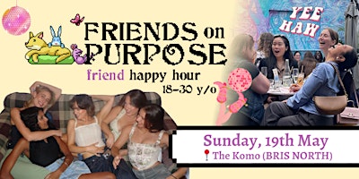 Imagem principal do evento Friends On Purpose: Friend Happy Hour (18-30 y/o)