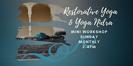 Immagine principale di Restorative Yoga and Yoga Nidra Mini Workshop 