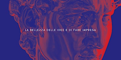 Hauptbild für La Bellezza delle  idee e di fare impresa / IL ROSSO E IL BLU FESTIVAL