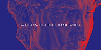 Immagine principale di La Bellezza delle  idee e di fare impresa / IL ROSSO E IL BLU FESTIVAL 