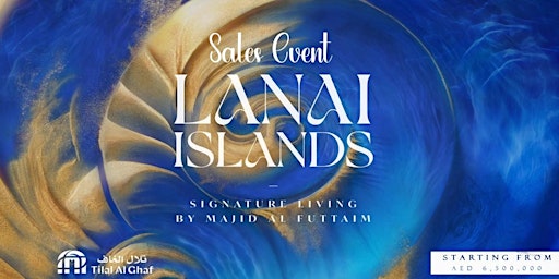 Hauptbild für LANAI ISLANDS at Tilal Al Ghaf – Sales Event