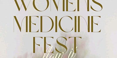 Hauptbild für Womens Medicine Fest / FLOW IT