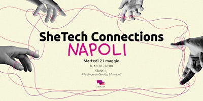 Immagine principale di SheTech Connections // Napoli 