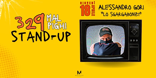 Hauptbild für 329 Malpighi Stand-Up || Alessandro Gori "Lo Sgargabonzi" (Fine Tour)