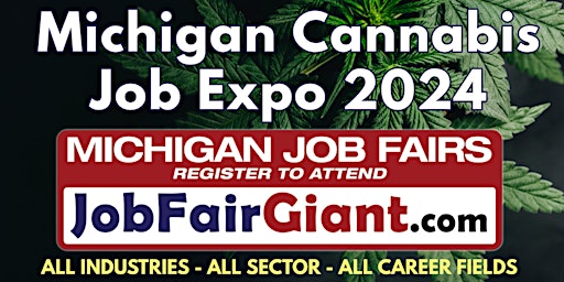 Michigan Cannabis Job Expo May 30, 2024 primary image