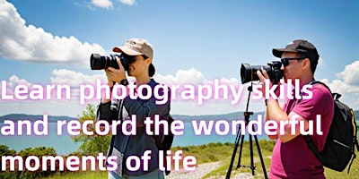 Hauptbild für Learn photography skills and record the wonderful moments of life