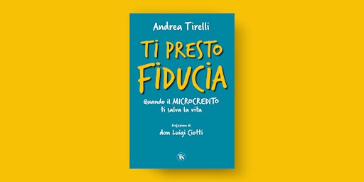 Primaire afbeelding van Ti presto fiducia -  Quando il microcredito ti salva la vita