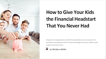 Immagine principale di How to Give your kids the Financial Headstart  that You Never Had 