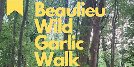 Beaulieu Wild Garlic Walk-Saturday April 27th