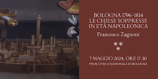 Bologna 1796-1814. Le chiese soppresse in età napoleonica primary image