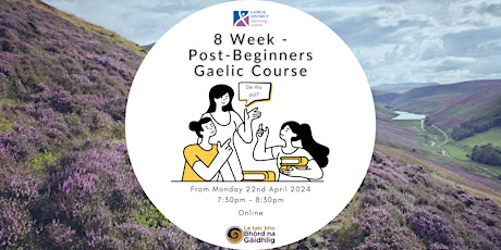 Immagine principale di 8 Week Post-Beginners Gaelic Course  - Online 