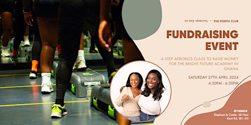Imagen principal de Step Up for Ghana: TMS x The FORTH Club Fundraiser Step Aerobics