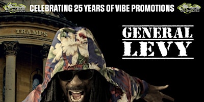 Hauptbild für 25 years of Vibe Promotions presents: GENERAL LEVY!